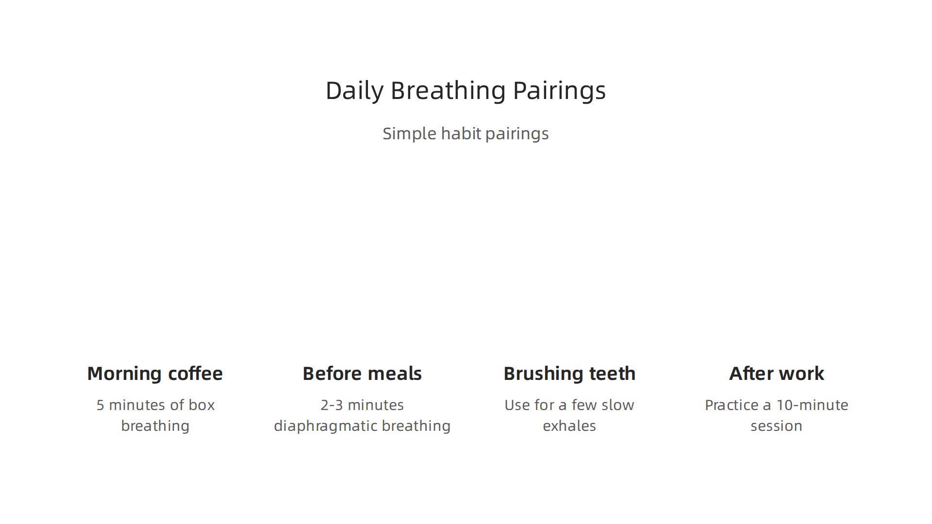 Practical tips for integrating deep breathing exercises into your daily routine.